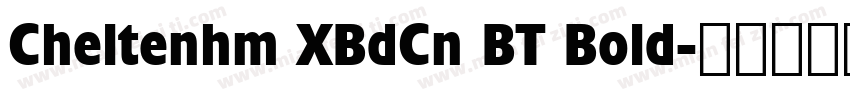 Cheltenhm XBdCn BT Bold字体转换